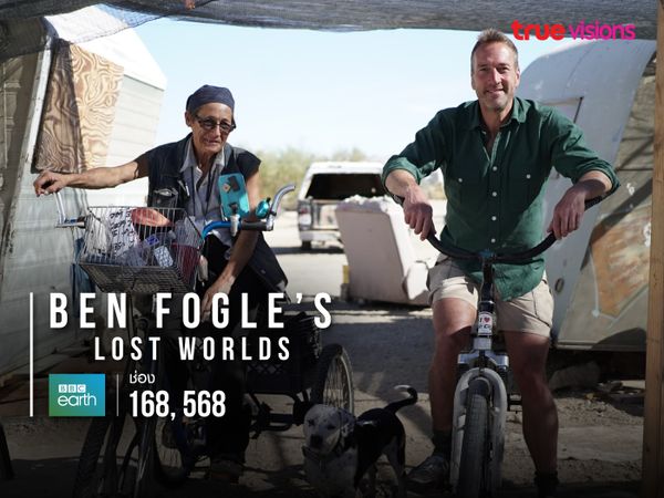 Ben Fogle’s Lost Worlds